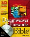 Dreamweaver and Fireworks Bible [With CD-ROM] - Joseph W. Lowery