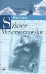 Szkice Mickiewiczowskie - Maria Czapska