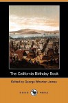 The California Birthday Book (Dodo Press) - George James