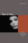 Face to Face: Toward a Sociological Theory of Interpersonal Behavior - Jonathan H. Turner