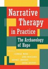 Narrative Therapy in Practice: The Archaeology of Hope - Monk