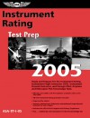 Instrument Rating Test Prep 2005: Study and Prepare for the Instrument Rating, Instrument Flight Instructor (CFII), Instrument Ground Instructor, and Foreign Pilot: Airplane and Helicopter FAA Knowledge Exams - Jackie Spanitz, Charles L. Robertson