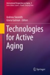 Technologies for Active Aging (International Perspectives on Aging) - Andrew Sixsmith, Gloria Gutman