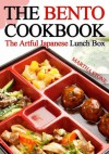 The Bento Cookbook: The Artful Japanese Lunch Box - Martha Stone