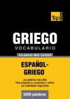 Vocabulario Espanol-Griego - 5000 Palabras Mas Usadas - Andrey Taranov