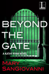 Beyond the Gate (A Kathy Ryan Novel Book 3) - Mary SanGiovanni