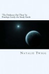 'The Darkness Out There' by Penelope Lively: the Study Guide (Classic Guides to Literature) - Natalie Twigg