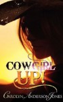 Cowgirl Up! - Carolyn Anderson-Jones