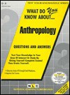 What Do You Know About Anthropology (Test Your Knowledge Ser No, Q-8) - Jack Rudman