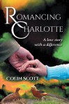 Romancing Charlotte - Colin Scott