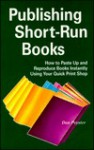 Publishing Short-Run Books - Dan Poynter