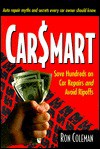 Carsmart: Save Hundreds on Car Repairs and Avoid Rip-Offs - Ron Coleman