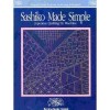 Sashiko Made Simple: Japanese Quilting By Machine - Alice Allen