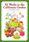 52 Weeks in the California Garden - Robert Smaus