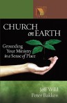 Church on Earth - Jeff Wild, Peter Bakken