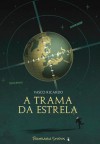 A Trama da Estrela - Vasco Ricardo