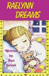 Raelynn Dreams - Ann Snizek