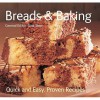 Breads And Baking (Quick And Easy, Proven Recipes) - Gina Steer