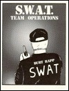 S.W.A.T. Team Operations - Burt Rapp