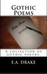 Gothic Poems - E.A. Drake