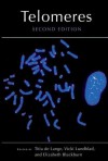 Telomeres, Second Edition<br><i>Cold Spring Harbor Monograph Series 45</i> (Cold Spring Harbor Monograph Series) - The Rockefeller University, Elizabeth Blackburn, University of California