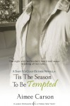 'Tis the Season to be Tempted (Entangled Indulgence) - Aimee Carson