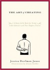 The Art of Cheating: A Nasty Little Book for Tricky Little Schemers and Their Hapless Victims - Jessica Jones