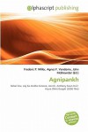 Agnipankh - Agnes F. Vandome, John McBrewster, Sam B Miller II