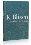 Anedotas do destino - Karen Blixen, Cassio Arantes Leite, Per Johns