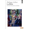 La Bible. Aux sources de la culture occidentale - Philippe Sellier