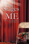 The Stages of Me: A Journey of Chronic Illness Turned Inside Out - Kathy Henderson