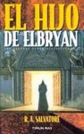 El Hijo de Elbryan (Las Guerras Demoníacas, #6) - R.A. Salvatore