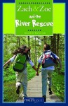 Zach & Zoe and the River Rescue - Kristin Butcher