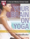 Your Brain on Yoga (Harvard Medical School Guides) - Khalsa PhD, Sat Bir Singh, Jodie Gould