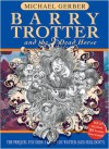 Barry Trotter and the Dead Horse - Michael Gerber