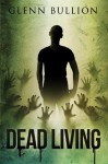 Dead Living - Glenn Bullion