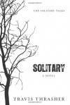 Solitary - Travis Thrasher