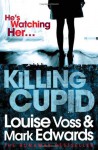 Killing Cupid - Louise Voss, Mark Edwards