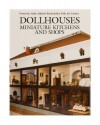 Dollhouses, Miniature Kitchens, and Shops from the Abby Aldrich Rockefeller Folk Art Center - Susan Hight Rountree