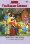 The Haunted Cabin Mystery (Boxcar Children Series) - Gertrude Chandler Warner