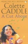 A Cut Above - Colette Caddle