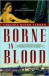 Borne in Blood (Saint-Germain series, #20) - Chelsea Quinn Yarbro