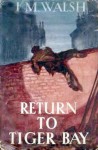 Return to Tiger Bay - J.M. Walsh