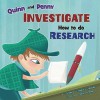 Quinn and Penny Investigate How to Research - Thomas Kingsley Troupe, Sole Otero