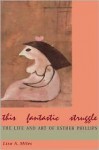 This Fantastic Struggle - Lisa Miles