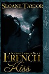 French Kiss (The Naughty Ladies Of Nice, Book 4) - Sloane Taylor