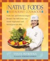 The Native Foods Restaurant Cookbook - Tanya Petrovna, Deborah Madison