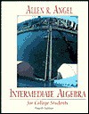 Intermediate Algebra for College Students - Allen R. Angel