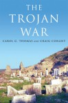 The Trojan War - Carol G. Thomas, Craig Conant