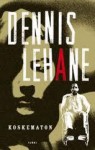 Koskematon - Dennis Lehane